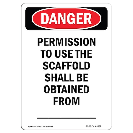 Signmission OSHA Danger, Portrait Permission To Use The Scaffold, 5in X 3.5in Decal, 3.5" W, 5" L, Portrait OS-DS-D-35-V-1684